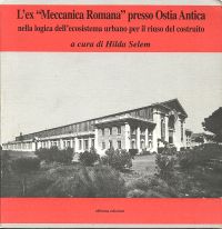 Selem, L'ex "Meccanica Romana" presso Ostia Antica. (Umschlag)