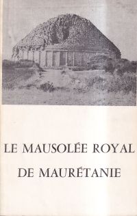 Bouchenaki, Le mausolée royal de Maurétanie. (Umschlag)