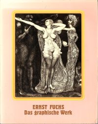 Weiß, Ernst Fuchs, das graphische Werk. (Umschlag)