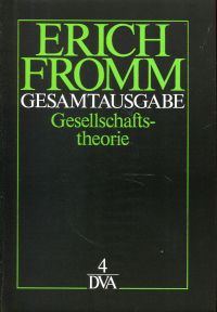 Fromm, Gesamtausgabe, Band 4: Gesellschaftstheorie. (Umschlag)