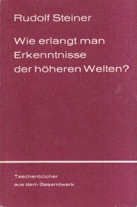 Steiner, Wie erlangt man Erkenntnisse der höheren Welten? (Umschlag)