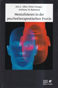 Allen, Mentalisieren in der psychotherapeutischen Praxis. (Umschlag)
