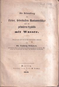 Fränkel, Die Behandlung der Fieber, fieberhaften Hautausschläge und der primären (Umschlag)