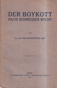Hofstetter-Leu, Der Boykott nach Schweizer Recht. (Umschlag)