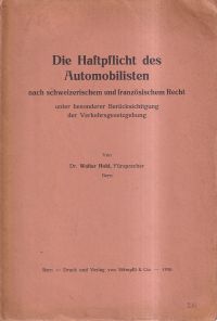Hohl, Die Haftpflicht des Automobilisten nach schweizerischem und französischem (Umschlag)