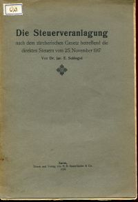 Schlegel, Die Steuerveranlagung nach dem zürcherischen Gesetz betreffend die dir (Umschlag)