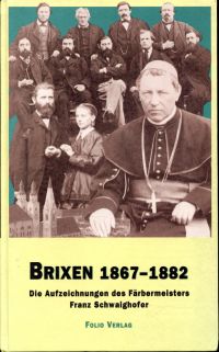 Schwaighofer, Brixen 1867-1882. (Umschlag)