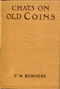 Burgess, Chats on Old Coins. (Umschlag)