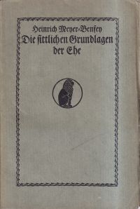 Meyer-Benfey, Die sittlichen Grundlagen der Ehe. (Umschlag)